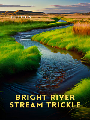 cover image of Bright River Stream Trickle